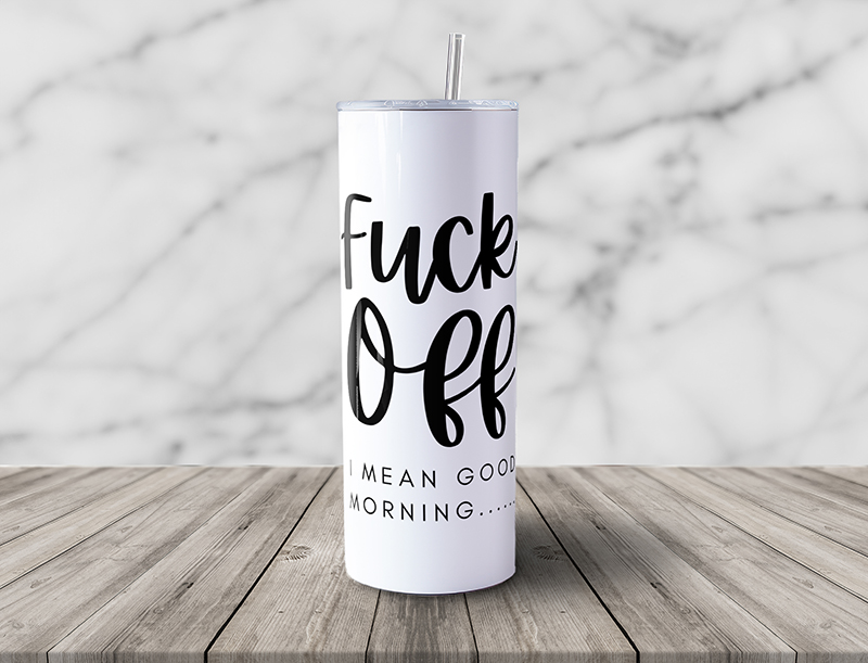 Fuck Off I Mean Good Morning 20oz Skinny Steel Tumbler with Straw - Image 6