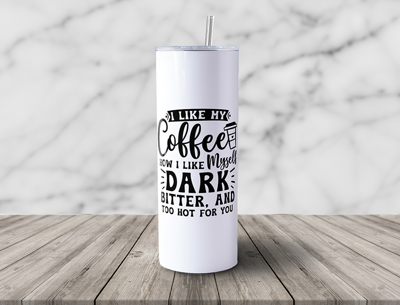 I Like My Coffee How I Like Myself; Dark, Bitter, and Too Hot for You 20oz Skinny Steel Tumbler with Straw - Image 6