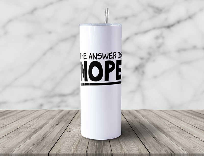 The Answer is Nope 20oz Skinny Steel Tumbler with Straw - Image 6