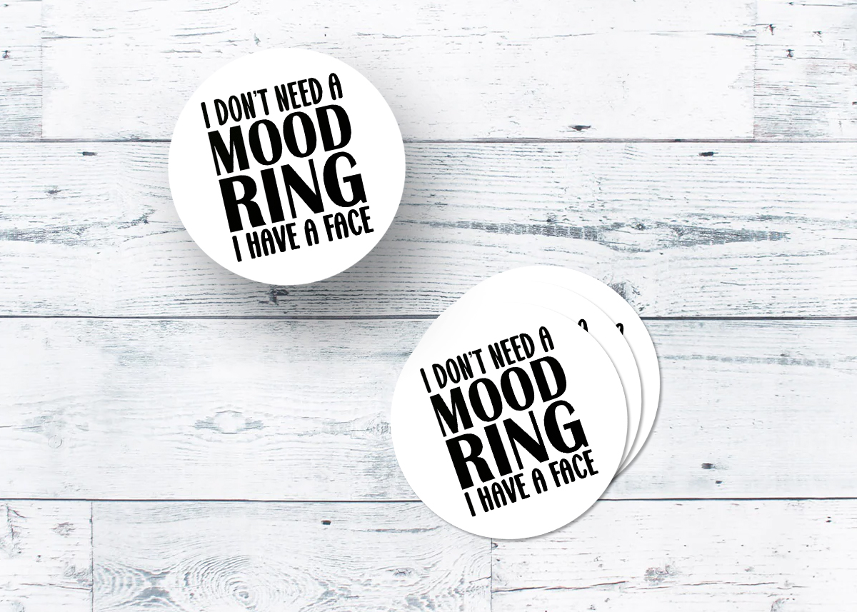 I Don't Need A Mood Ring Sticker (02)