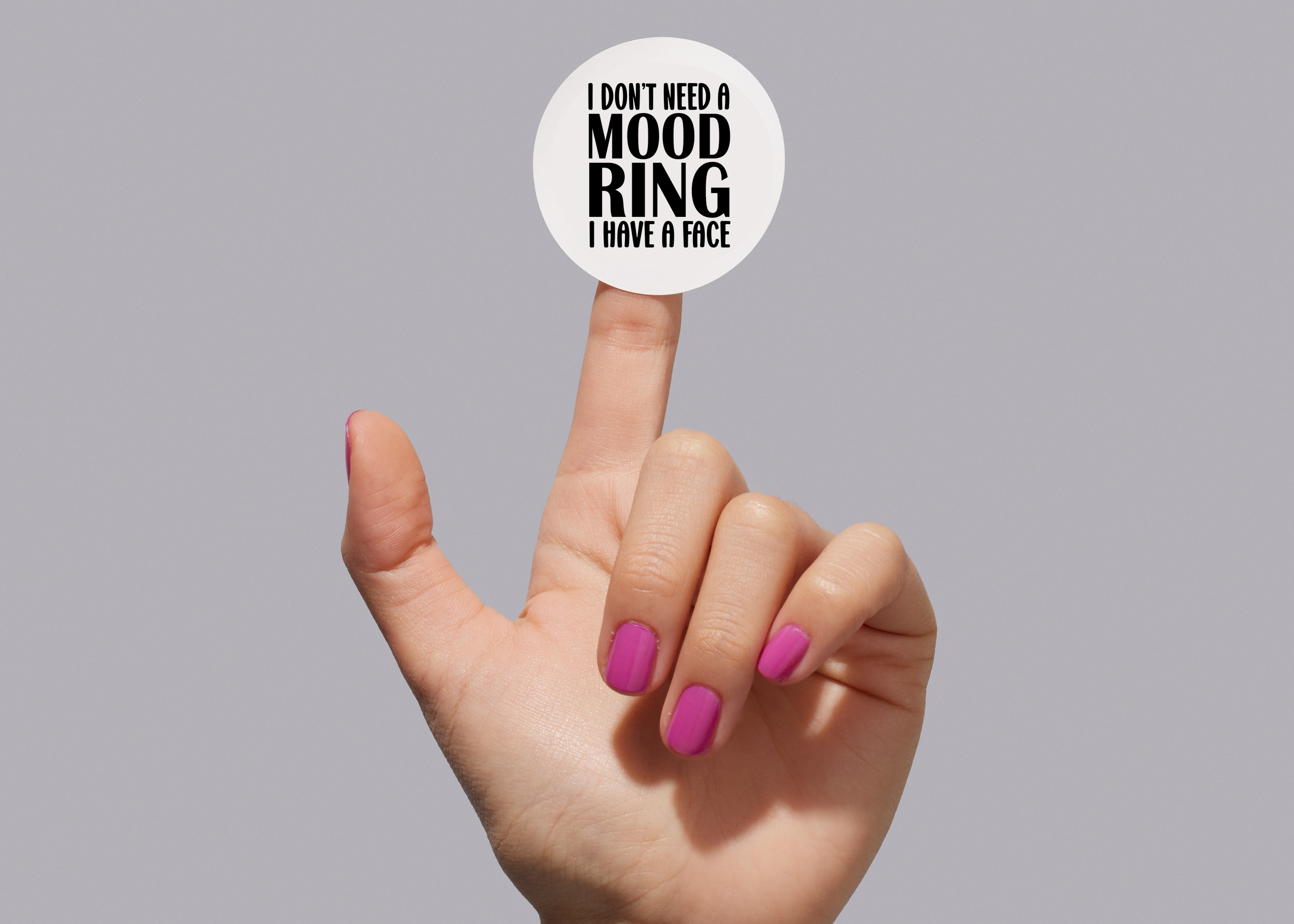 I Don't Need A Mood Ring Sticker (03)