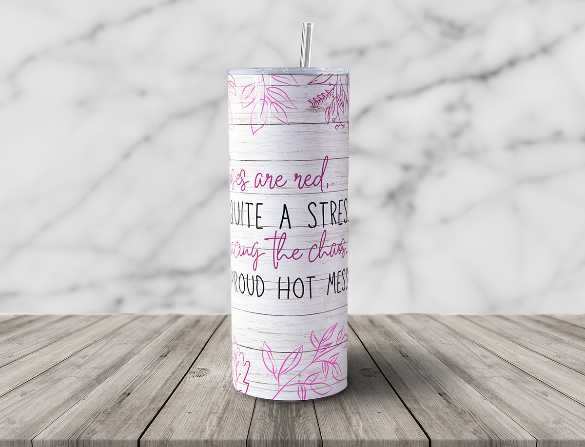 Hot Mess Poem 20 oz Tumbler with Straw