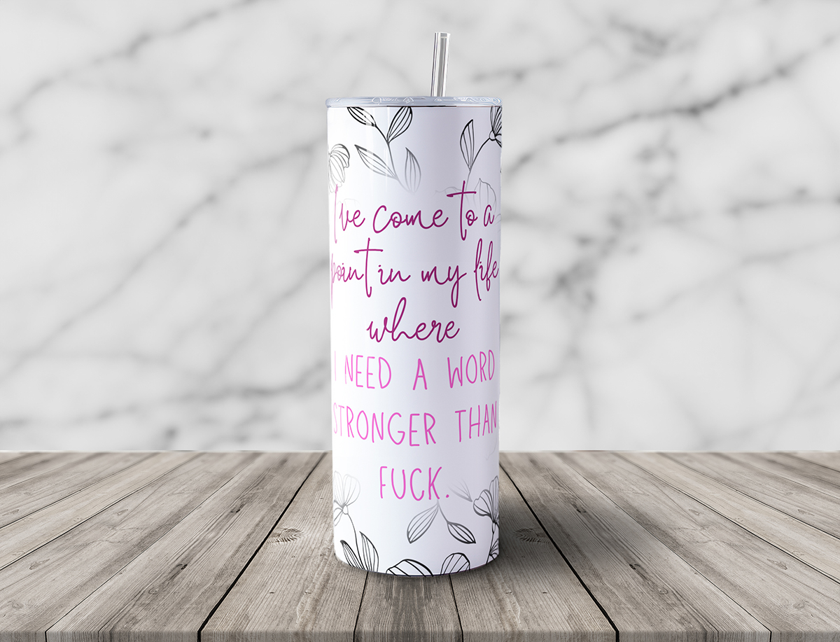 Word Stronger than Fuck 20oz Tumbler with Straw - Pink